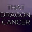 game That Dragon, Cancer