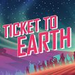 game Ticket to Earth