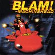 game Blam! Machinehead