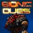 game Bionic Dues