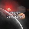 game Children of a Dead Earth