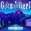 game Glitchhikers: The Spaces Between