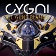 game Cygni: All Guns Blazing