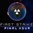 game First Strike: Final Hour