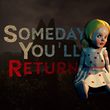 game Someday You'll Return