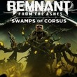 Remnant: From the Ashes - Swamps of Corsus