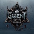 Gwent: Master Mirror