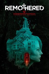 Remothered: Tormented Fathers