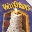 game WaxWorks