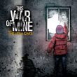 game This War of Mine: The Little Ones