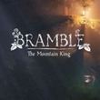 Bramble: The Mountain King