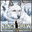 Nancy Drew: The White Wolf of Icicle Creek