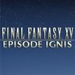 Final Fantasy XV: Episode Ignis