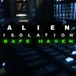 game Alien: Isolation - Safe Haven