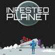 game Infested Planet