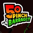 game 50 Pinch Barrage!!