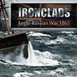 game Ironclads: Anglo Russian War 1865