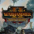 game Total War: Warhammer II - Mortal Empires