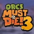 game Orcs Must Die! 3