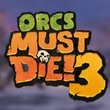 game Orcs Must Die! 3