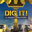 game DIG IT! A Digger Simulator