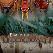 game Empires of the Undergrowth