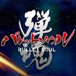 Bullet Soul