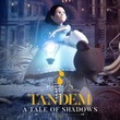 game Tandem: A Tale of Shadows