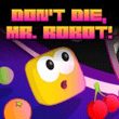 game Don't Die, Mr. Robot!