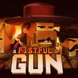 game A Fistful of Gun