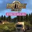 Euro Truck Simulator 2: Beyond the Baltic Sea
