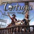 game Tortuga: A Pirate's Tale