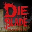 Die by the Blade