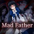 Mad Father - v.2.0.8 (Freeware version)