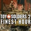game Toy Soldiers 2: Finest Hour