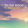 game Just A To the Moon Series Beach Episode