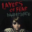 game Layers of Fear: Inheritance