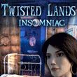 game Twisted Lands: Insomnia