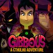 game Gibbous: A Cthulhu Adventure