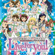 The Idolmaster Live For You!