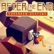 game After the End: Forsaken Destiny