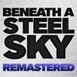 game Beneath a Steel Sky: Remastered