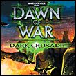 game Warhammer 40,000: Dawn of War – Dark Crusade