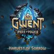 game Gwent: Price of Power - Harvest of Sorrow
