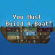 game You Must Build a Boat