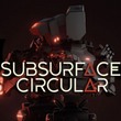 game Subsurface Circular