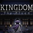 game Kingdom: The Blood