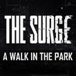 The Surge: A Walk in the Park
