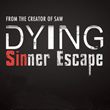 game Dying: Sinner Escape