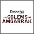 game Dragon Age: Początek - Golemy Amgarraku